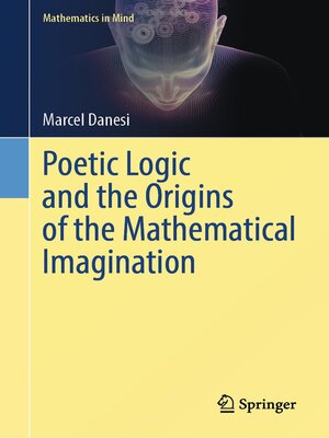cover image of Poetic Logic and the Origins of the Mathematical Imagination